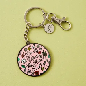 Literally What the Actual F*ck Enamel Keyring