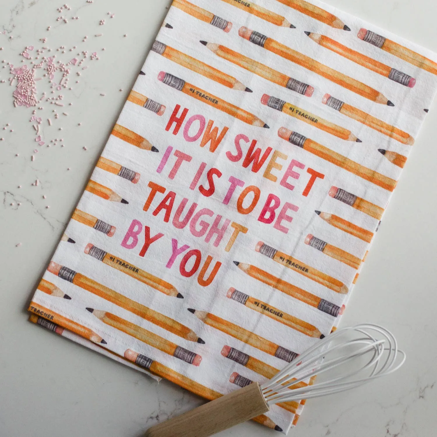 Teacher Sweetness Tea Towel